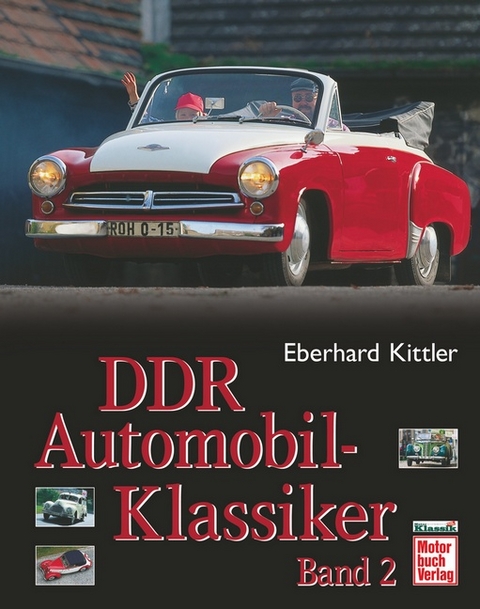 DDR Automobil-Klassiker Band 2 - Eberhard Kittler