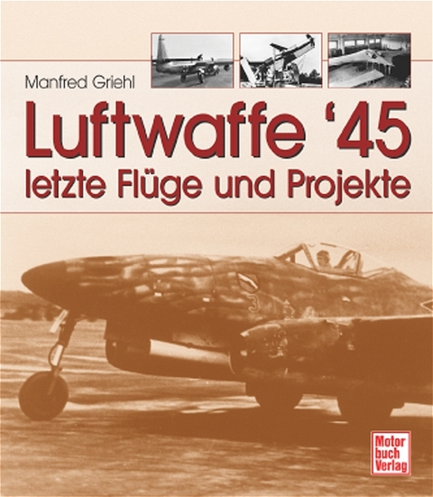 Luftwaffe '45 - Manfred Griehl