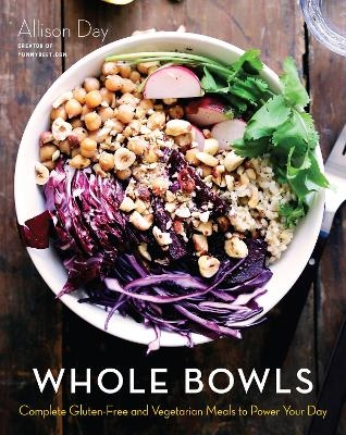 Whole Bowls - Allison Day