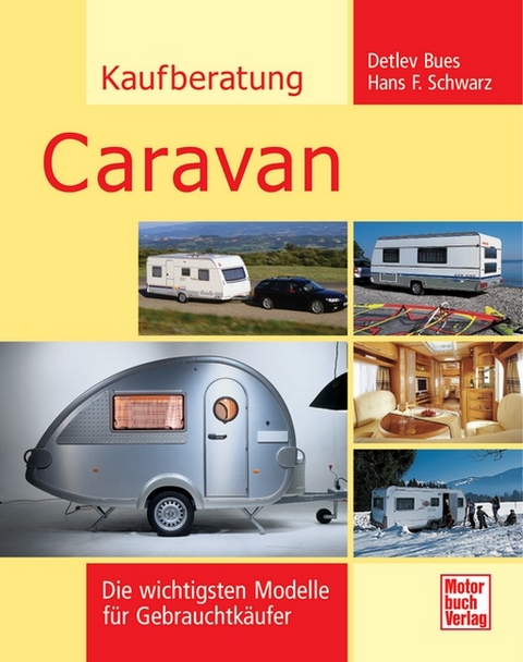 Kaufberatung Caravan - Claus-Detlev Bues, Hans F. Schwarz