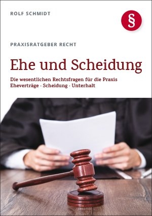 Ehe und Scheidung - Rolf Schmidt