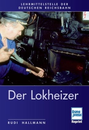 Der Lokheizer - Rudi Hallmann