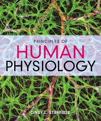 Principles of Human Physiology - Cindy Stanfield