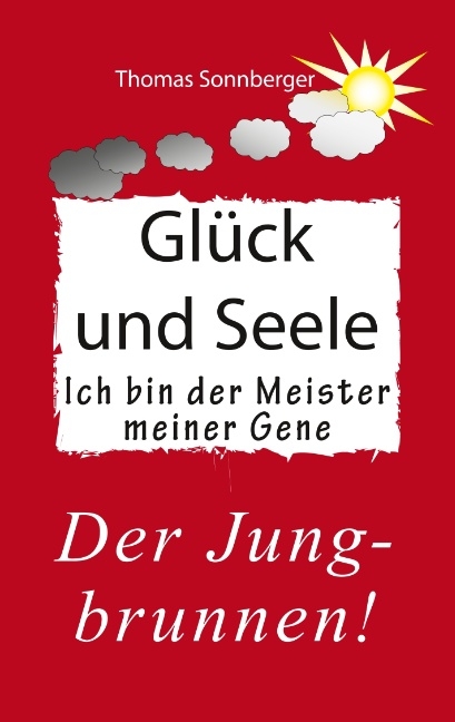 Ich bin der Meister meiner Gene - Thomas Sonnberger