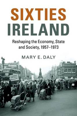 Sixties Ireland - Mary E. Daly