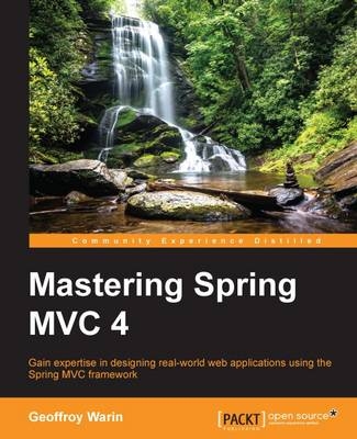 Mastering Spring MVC 4 - Geoffroy Warin