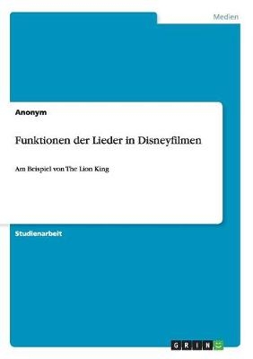 Funktionen der Lieder in Disneyfilmen -  Anonym