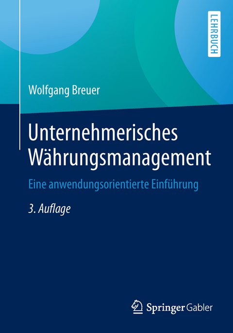 Unternehmerisches Währungsmanagement - Wolfgang Breuer