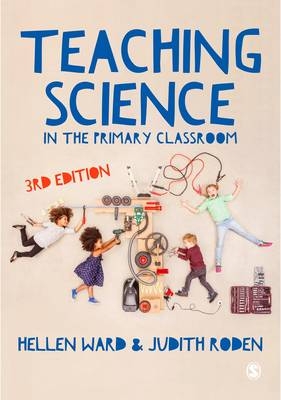 Teaching Science in the Primary Classroom - 