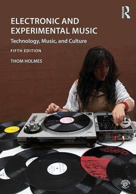 Electronic and Experimental Music - Thom Holmes