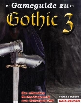 Gameguide zu Gothic 3 - Stefan Bollmann