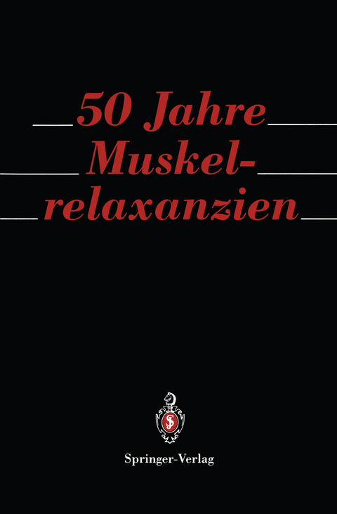 50 Jahre Muskelrelaxanzien - 