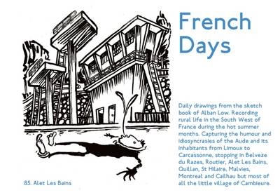 French Days: A Pictorial Diary of South West France - Alban Low