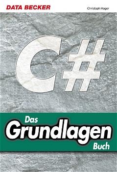 C sharp, Das Grundlagenbuch, m. CD-ROM - Christoph Hager