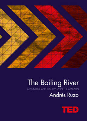 The Boiling River - Andrés Ruzo