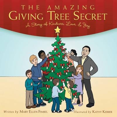 The Amazing Giving Tree Secret - Mary Ellen Fimbel