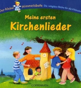 Der kleine Himmelsbote - Meine ersten Kirchenlieder