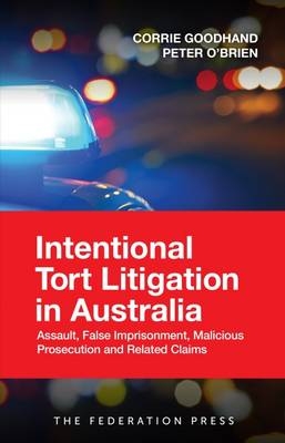 Intentional Tort Litigation in Australia - Corrie Goodhand, Peter O'Brien