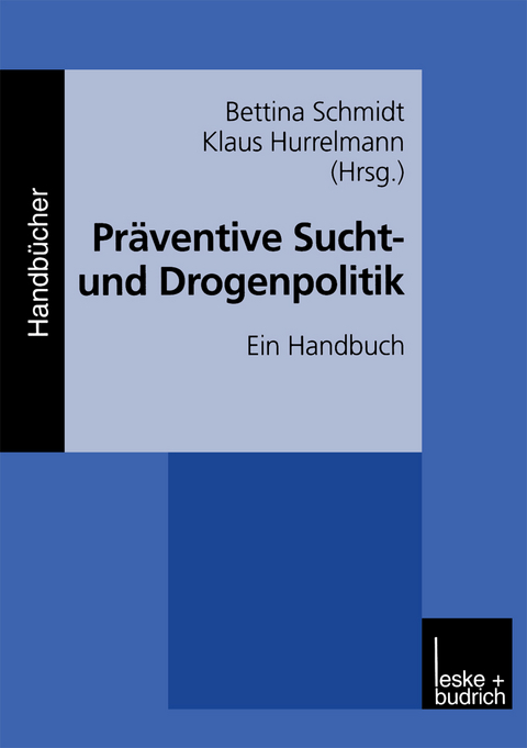 Präventive Sucht- und Drogenpolitik - 