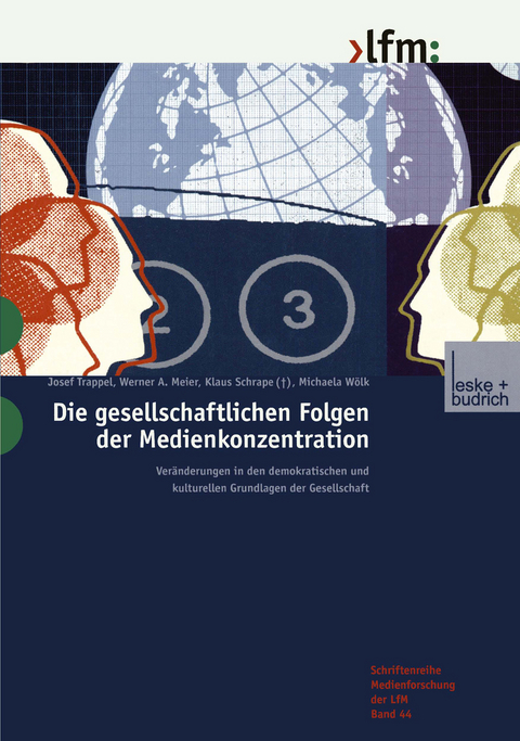 Die gesellschaftlichen Folgen der Medienkonzentration - Josef Trappel, Werner A. Meier, Klaus Schrape, Michaela Wölk