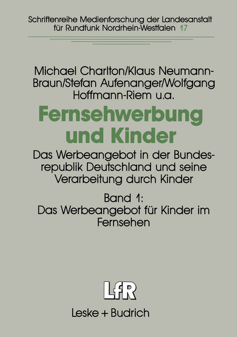 Fernsehwerbung und Kinder - Michael Charlton, Klaus Neumann-Braun, Stefan Aufenanger, Wolfgang Hoffmann-Riem