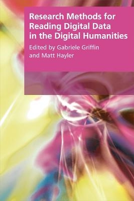 Research Methods for Reading Digital Data in the Digital Humanities - 