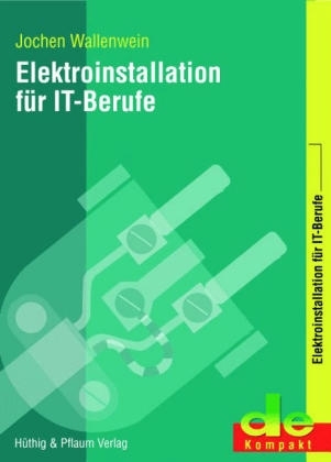 Elektroinstallation für IT-Berufe - Jochen Wallenwein