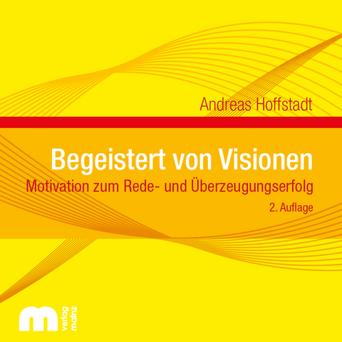 Begeistert von Visionen - Andreas Hoffstadt