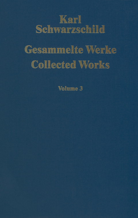 Gesammelte Werke Collected Works - Karl Schwarzschild