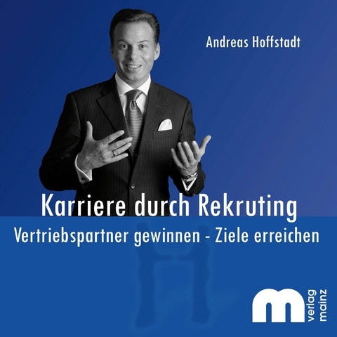 Karriere durch Rekruiting - Andreas Hoffstadt