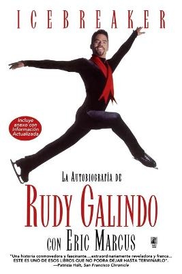 Icebreaker Spanish Edition - Rudy Galindo