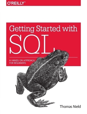 Getting Started with SQL - Thomas Nield