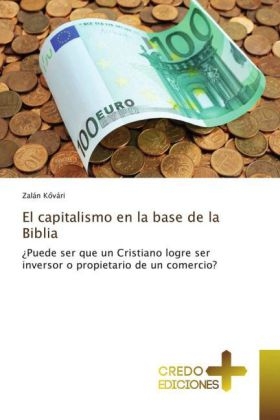 El capitalismo en la base de la Biblia - ZalÃ¡n KÂ¿vÃ¡ri