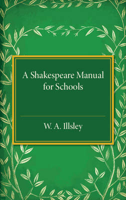 A Shakespeare Manual for Schools - W. A. Illsley