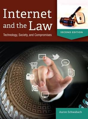 Internet and the Law - Aaron Schwabach