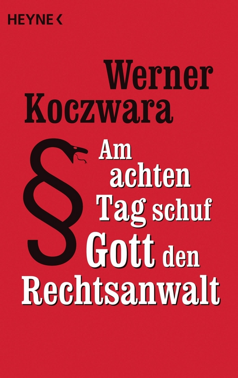 Am achten Tag schuf Gott den Rechtsanwalt - Werner Koczwara