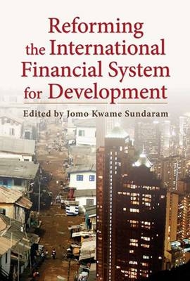 Reforming the International Financial System for Development - 