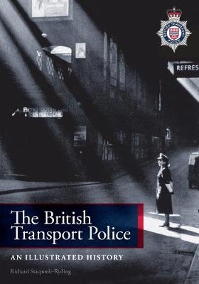 The British Transport Police - Richard Stacpoole-Ryding