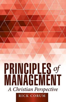 Principles of Management - Rick Corum