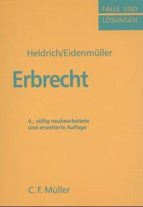 Erbrecht - Andreas Heldrich, Horst Eidenmüller