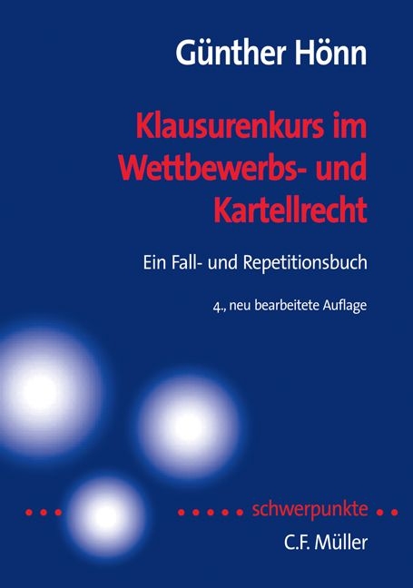 Klausurenkurs im Wettbewerbs- und Kartellrecht - Günther Hönn