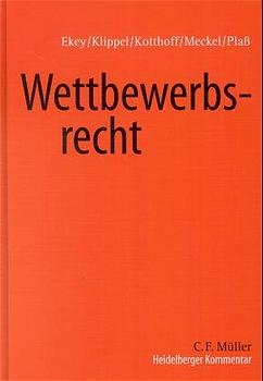 Heidelberger Kommentar zum Wettbewerbsrecht - F L Ekey, D Klippel,  Kotthoff J, F Kramer, G Lies-Benachib