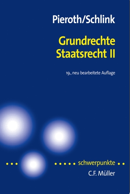 Staatsrecht II. Grundrechte - Bodo Pieroth, Bernhard Schlink