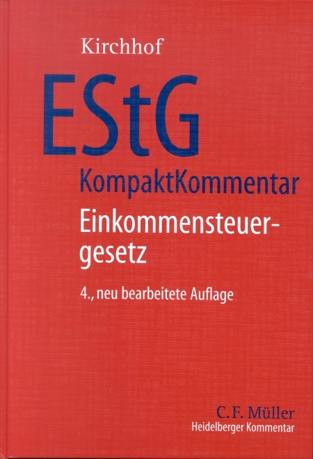 EStG KompaktKommentar - Hans J von Beckerath, Georg Crezelius, Thomas Eisgruber, Dagmar Felix, Peter Fischer, Dietmar Gosch, Monika Jachmann, Paul Kirchhof, Claus Lambrecht, Rudolf Mellinghoff, Wolfram Reiß, Christian Seiler