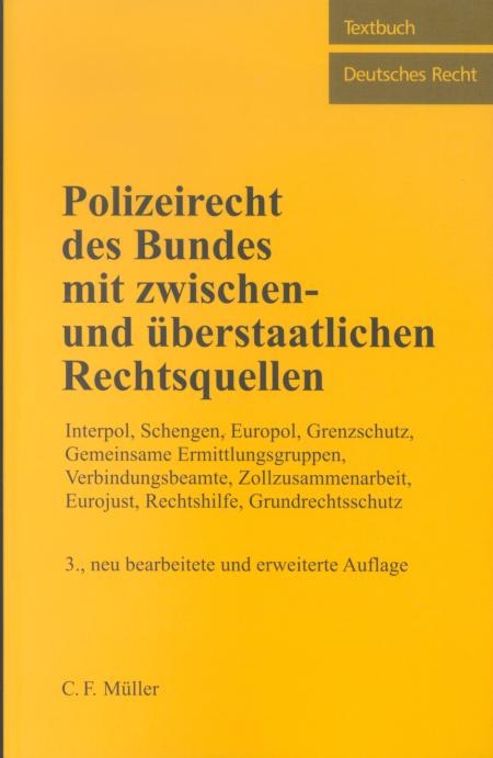 Polizeirecht des Bundes mit zwischen- und überstaatlichen Rechtsquellen - 