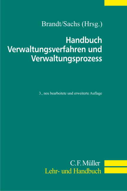 Handbuch Verwaltungsverfahren und Verwaltungsprozess - Michael Ahrens, Uwe Berlit, Ulf Domgörgen, Klaus Fömpe, Klaus Peter Frenzen, Klaus-Dieter Haase, Silke Hecker, Beate Kienemund, Raimund Körner, Ralf Marwinski, Hans-Peter Schmieszek, Manfred Siegmund, Klaus-Peter Uhlenberg, Arnim Wegner