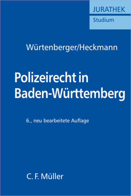 Polizeirecht in Baden-Württemberg - Thomas Würtenberger, Dirk Heckmann