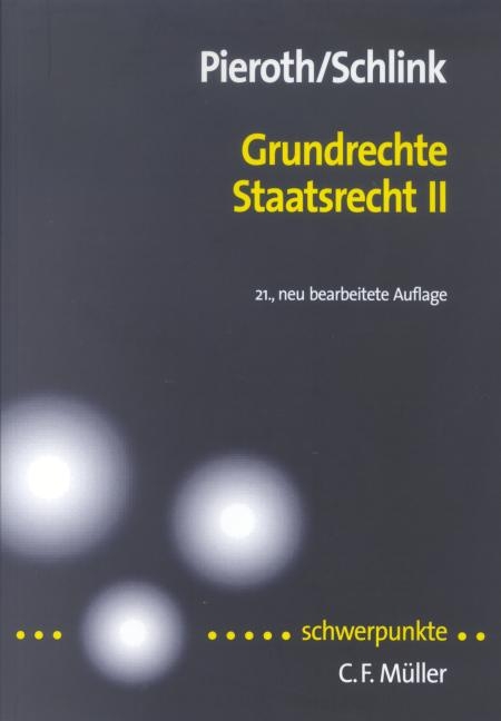 Grundrechte. Staatsrecht II - Bodo Pieroth, Bernhard Schlink