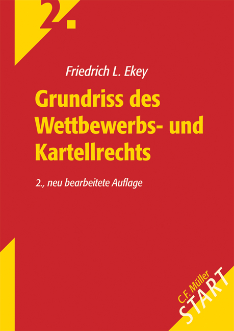 Grundriss des Wettbewerbs- und Kartellrechts - Friedrich L. Ekey