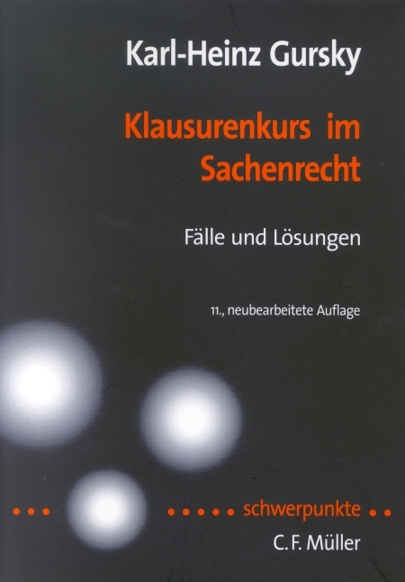 Klausurenkurs im Sachenrecht - Karl H Gursky